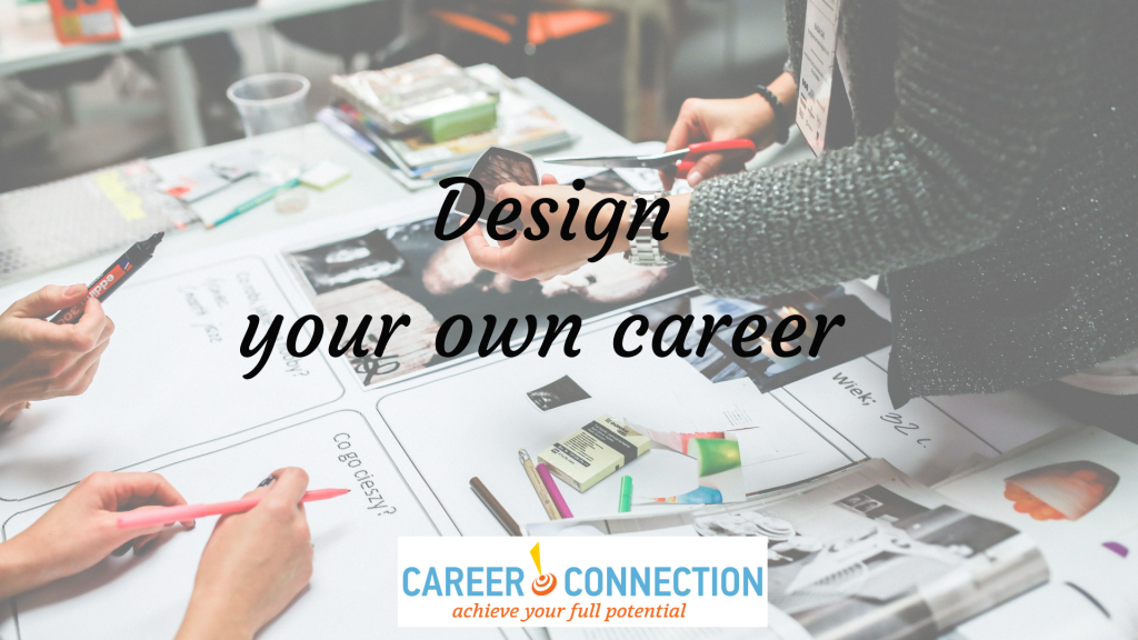 Design your own career